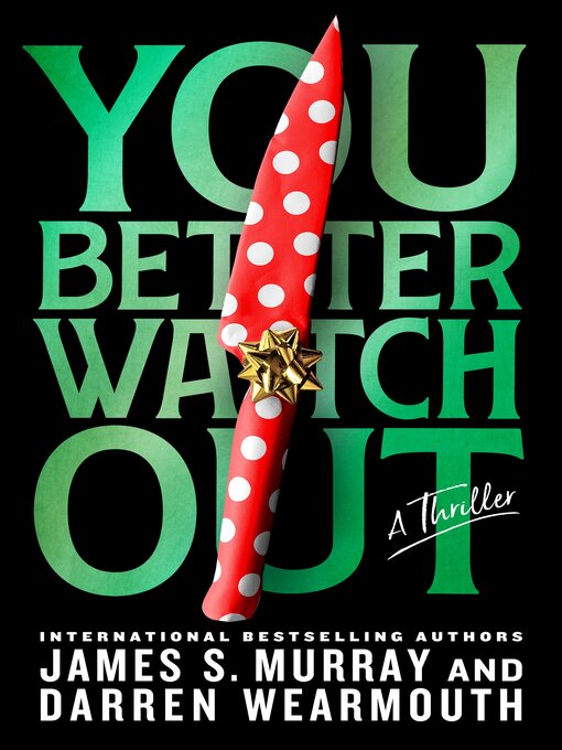 Title details for You Better Watch Out by James S. Murray - Available